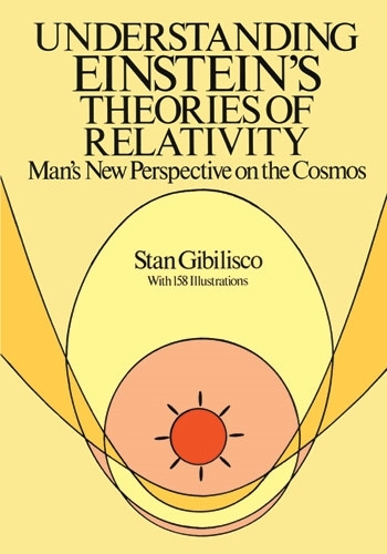 Understanding Einstein's Theories of Relativity: Man'S New Perspective on the Cosmos (Paperback)