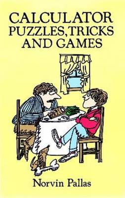 Calculator Puzzles, Tricks and Games - Dover Children's Science Books (Paperback)