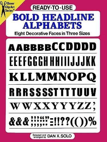 Ready-to-Use Bold Headline Alphabets: Eight Decorative Faces in Three Sizes - Dover Clip Art Ready-to-Use