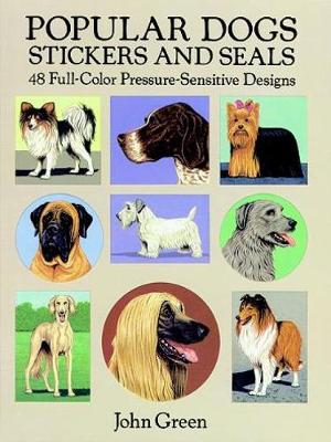 Popular Dogs Stickers and Seals: 48 Full-Color Pressure-Sensitive Designs - Dover Stickers