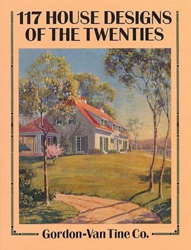 117 House Designs of the Twenties - Dover Architecture (Paperback)