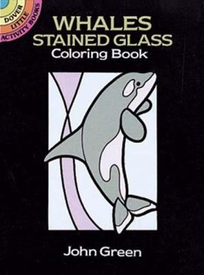 Whales Stained Glass Colouring Book - Dover Stained Glass Coloring Book (Paperback)