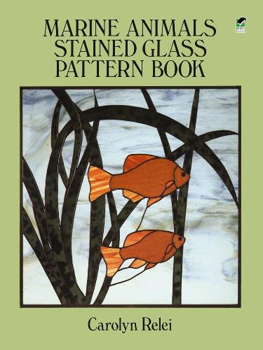 Marine Animals Stained Glass Pattern Book - Dover Stained Glass Instruction (Paperback)