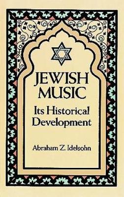 Jewish Music: Its Historical Development (Paperback)
