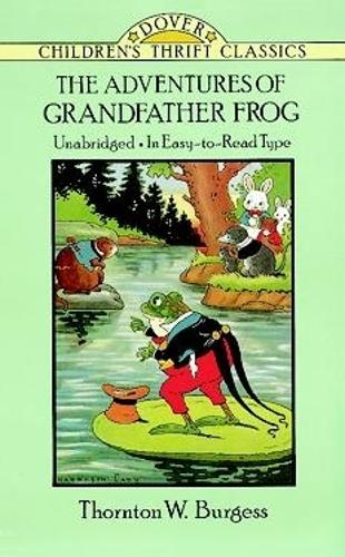 The Adventures of Grandfather Frog - Dover Children's Thrift Classics (Paperback)
