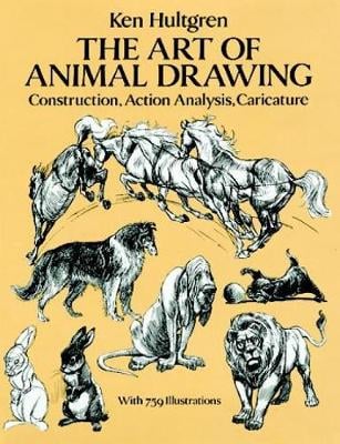 The Art of Animal Drawing: Construction, Action, Analysis, Caricature - Dover Art Instruction (Paperback)
