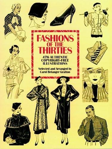 Fashions of the Thirties: 476 Authentic Copyright-Free Illustrations - Dover Pictorial Archive (Paperback)