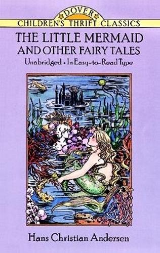 The Little Mermaid and Other Fairy Tales: Unabridged In Easy-To-Read Type - Dover Children's Thrift Classics (Paperback)