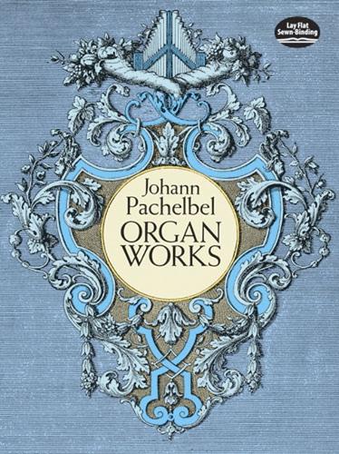 Johann Pachelbel: Organ Works (Paperback)