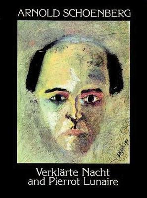 Verklarte Nacht and Pierrot Lunaire (Paperback)