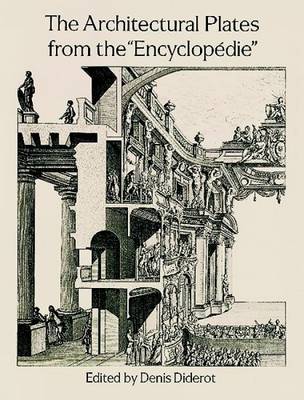 The Architectural Plates from the "Encyclopedie" - Dover Pictorial Archives (Paperback)