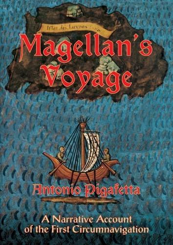 Magellan's Voyage: v. 1: A Narrative Account of the First Circumnavigation (Paperback)