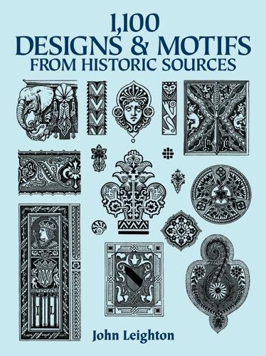1100 Designs and Motifs from Historic Sources - Dover Pictorial Archive (Paperback)