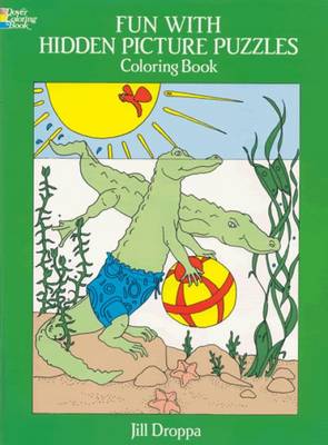 Fun with Hidden Pictures Puzzles Colouring Book - Dover Children's Activity Books (Paperback)