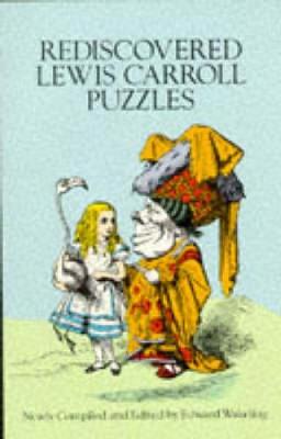 Rediscovered Lewis Carroll Puzzles - Dover Recreational Math (Paperback)