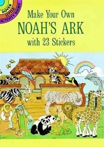 Make Your Own Noah's Ark with 23 Stickers - Dover Little Activity Books Stickers (Paperback)