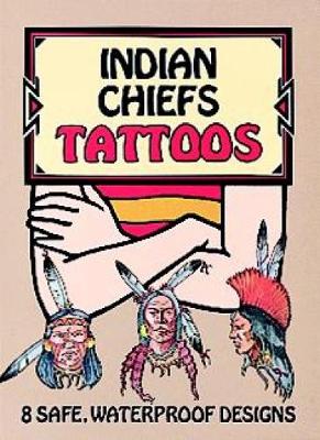 Indian Chiefs Tattoos - Dover Tattoos (Paperback)