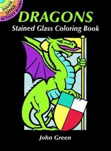 Dragons Stained Glass Coloring Book - Dover Stained Glass Coloring Book (Paperback)
