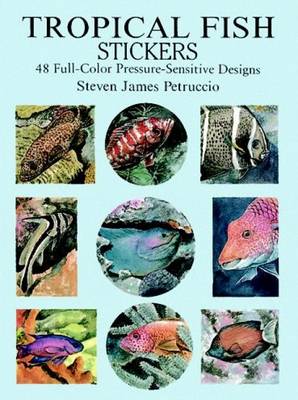 Tropical Fish Stickers: 48 Full-Color Pressure-Sensitive Designs - Dover Stickers (Stickers)