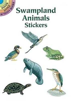 Swampland Animals Stickers - Dover Little Activity Books Stickers (Paperback)