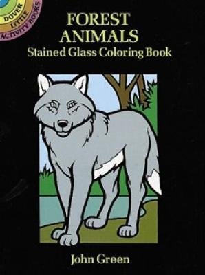 Forest Animals Stained Glass Colouring Book - Dover Stained Glass Coloring Book (Paperback)