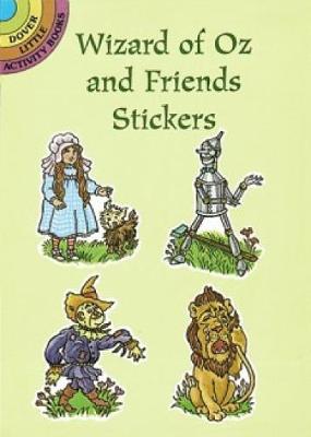 Wizard of Oz and Friends Stickers - Dover Little Activity Books Stickers (Paperback)