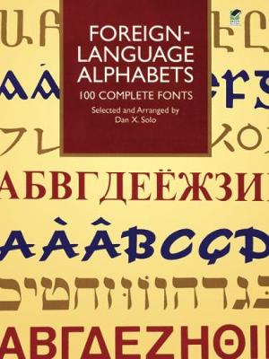 Foreign-Language Alphabets: 100 Complete Fonts - Lettering, Calligraphy, Typography (Paperback)
