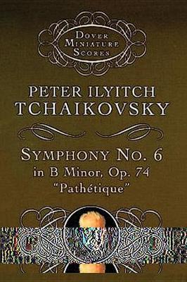 Symphony No.6 in B Minor OP 74 - Dover Miniature Scores (Paperback)