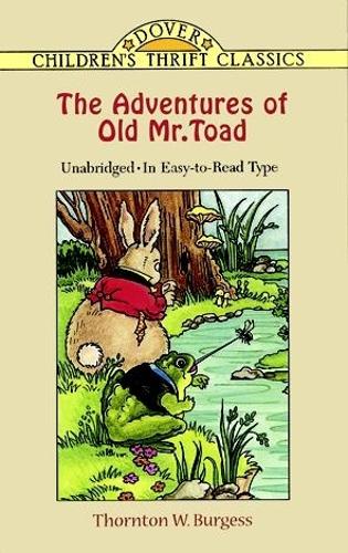 The Adventures of Old Mr. Toad - Dover Children's Thrift Classics (Paperback)
