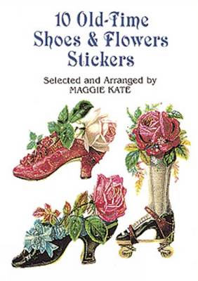10 Old-Time Shoes and Flowers Stick - Dover Stickers (Paperback)