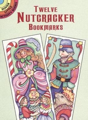 12 Nutcracker Bookmarks - Dover Bookmarks (Paperback)