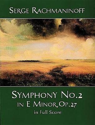 Serge Rachmaninoff: Symphony No. 2 In E Minor, Op. 27 In Full Score (Paperback)