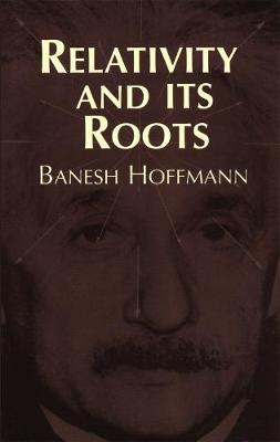 Relativity and Its Roots (Paperback)