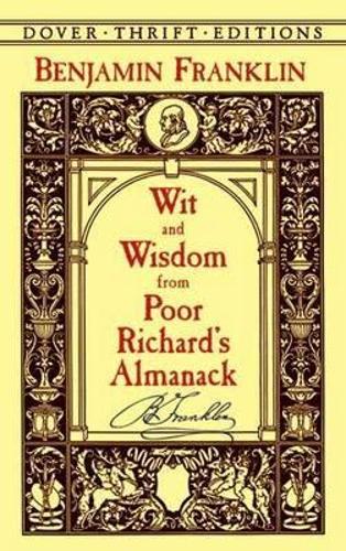 Wit and Wisdom from Poor Richard's Almanack - Dover Thrift Editions (Paperback)