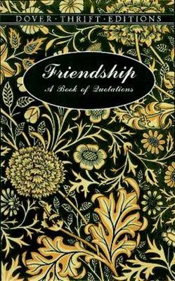 Friendship: A Book of Quotations - Dover Thrift Editions (Paperback)
