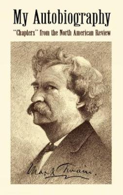 My Autobiography: "Chapters" from the "North American Review" (Paperback)