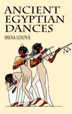 Ancient Egyptian Dances - Egypt (Paperback)
