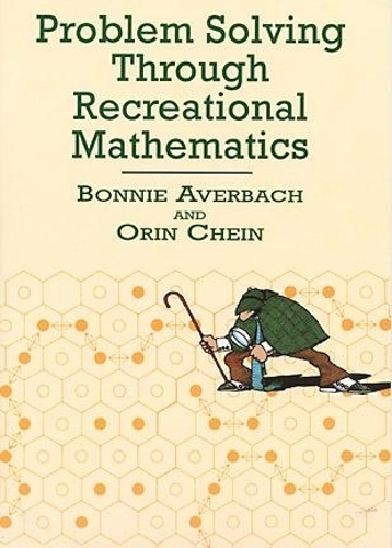 Problem Solving Through Recreational Mathematics - Dover Books on Mathematics (Paperback)
