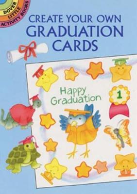 Create Your Own Graduation Cards - Dover Little Activity Books (Paperback)