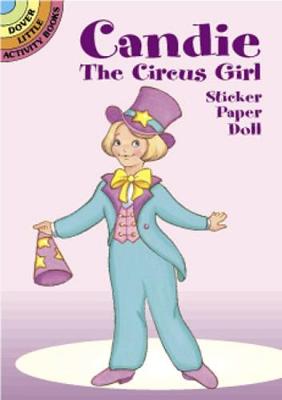 Candie the Circus Girl Sticker Paper Doll - Dover Little Activity Books Paper Dolls (Paperback)