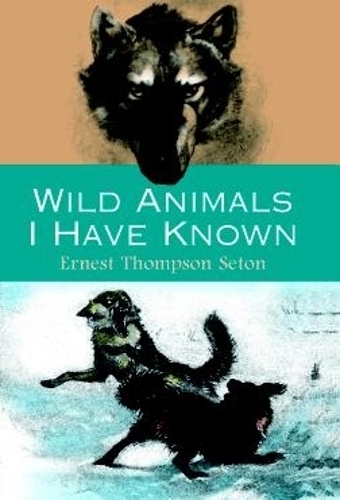 Wild Animals I Have Known: And 200 Drawings (Paperback)