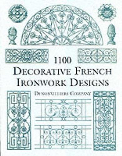 1100 Decorative French Ironwork Designs - Dover Pictorial Archive (Paperback)