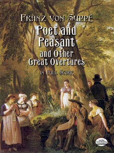 Franz Von Suppe: "Poet and Peasant" and Other Great Overtures in Full Score (Paperback)