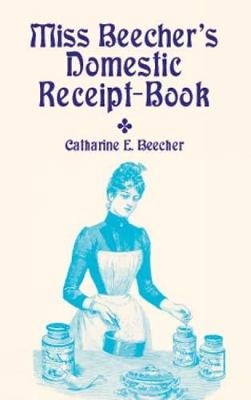 Miss Beecher's Domestic Receipt-Boo (Paperback)
