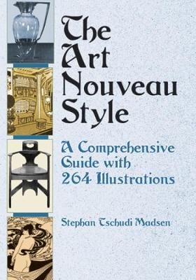 The Art Nouveau Style: A Comprehensive Guide - Dover Fine Art, History of Art (Paperback)