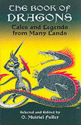 The Book of Dragons: Tales and Legends from Many Lands - Dover Children's Classics (Paperback)