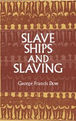 Slave Ships and Slaving - African American (Paperback)