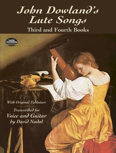 John Dowland's Lute Songs Third And Fourth Books (Paperback)