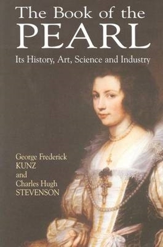 The Book of the Pearl: Its History, Art, Science and Industry - Dover Jewelry and Metalwork (Paperback)