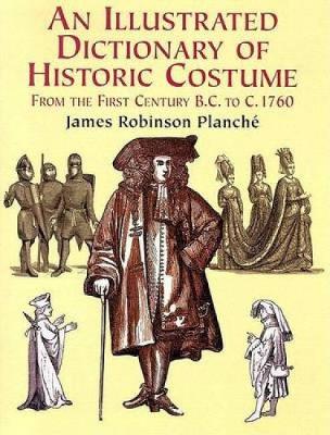 Illus Dict of Historic Costume - Dover Fashion and Costumes (Paperback)